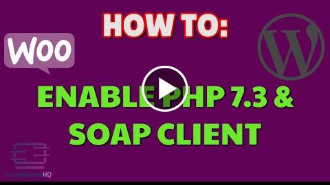 How to enable PHP 7.3 and SOAP Client WordPress Woozone AAWP Plugins