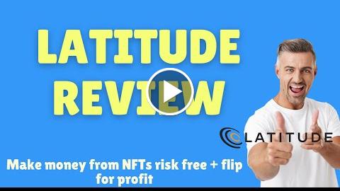 Latitude Review - Make money from NFTs risk free + flip for profit