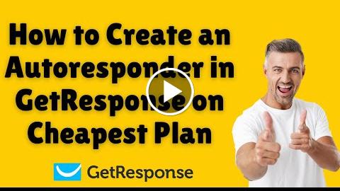 How to Create an Autoresponder in GetResponse on Cheapest Plan