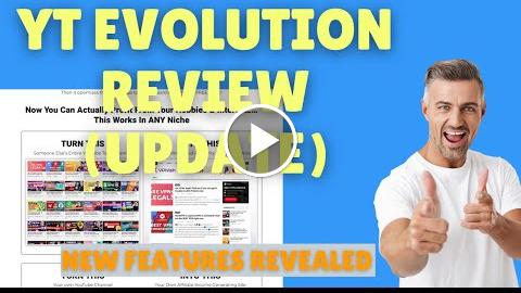 YT Evolution Review Updated Version Demo New Version