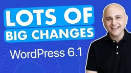 Huge WordPress 6.1 Update Coming - Big Changes, Get Prepared Now