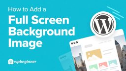 How to Add a Full Screen Background Image in WordPress
