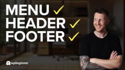 How to Build Pro Looking WordPress Menus, Headers, and Footers (Even as a Beginner!)