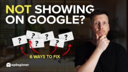 Why Your WordPress Site Doesn’t Show Up on Google (and What To Do Next!)