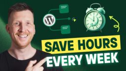 Save HOURS each week with These 3 WordPress Automations