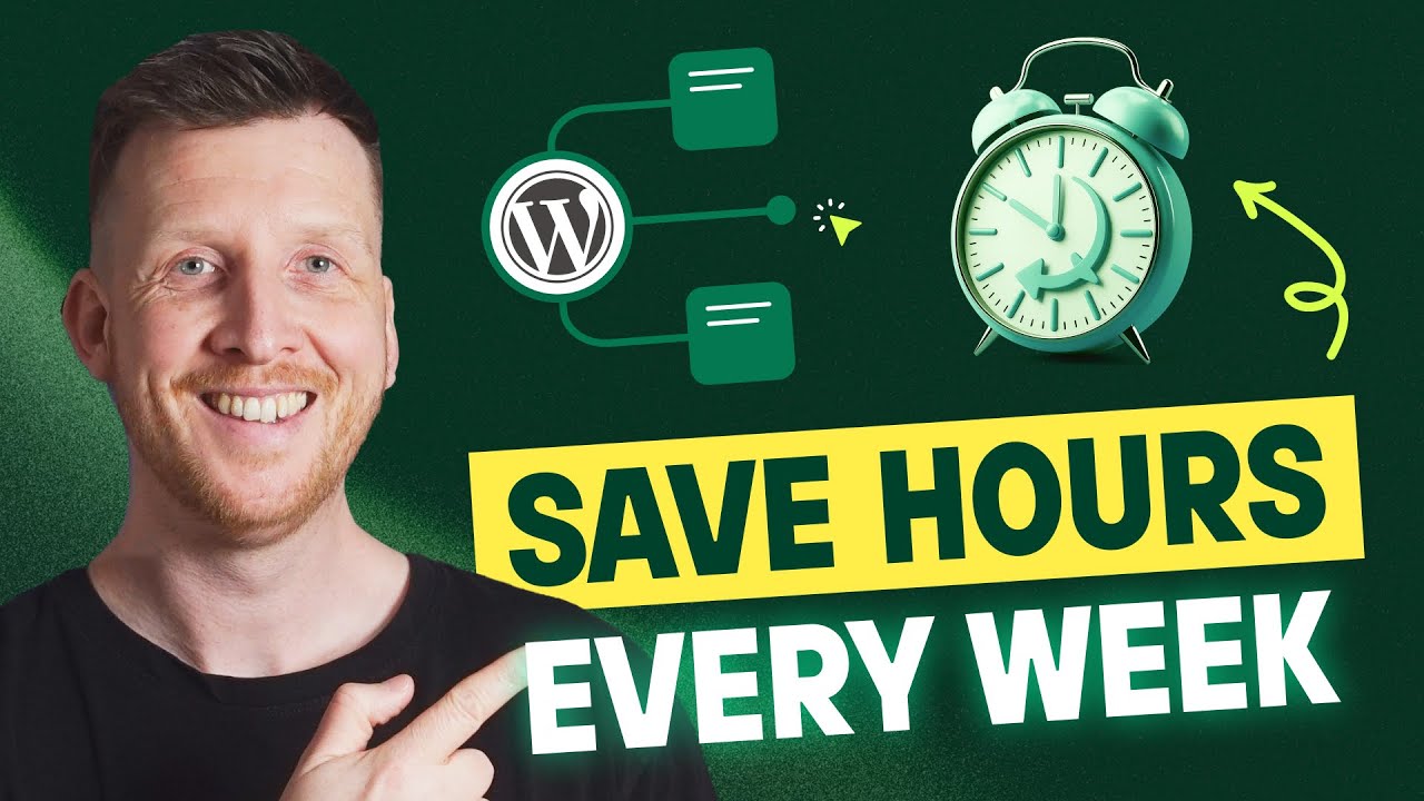 Save HOURS Each Week With These 3 WordPress Automations