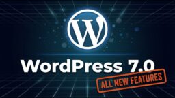 WordPress 7.0  -  Everything New!
